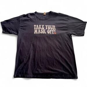 Rare "take your mask off" tee